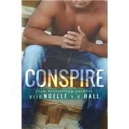 Conspire by Noelle, Erin; Hall, Se, 9781500859596