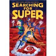 Searching for Super by Jensen, Marion, 9780062209597