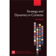Strategy and Dynamics in Contests by Konrad, Kai A., 9780199549597