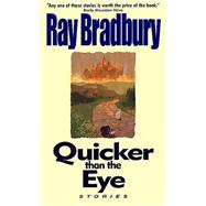 Quicker Than Eye by Bradbury R., 9780380789597