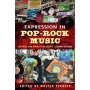 Expression in Pop-Rock Music: Critical and Analytical Essays by Everett; Walter, 9780415979597