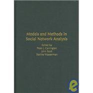 Models and Methods in Social Network Analysis by Edited by Peter J. Carrington , John Scott , Stanley Wasserman, 9780521809597