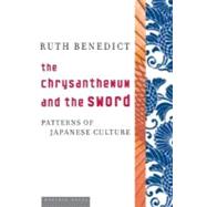 The Chrysanthemum And the Sword by Benedict, Ruth, 9780618619597