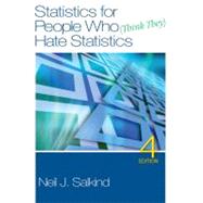 Statistics for People Who (Think They) Hate Statistics by Neil J. Salkind, 9781412979597