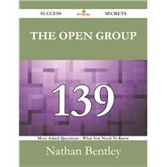The Open Group: 139 Most Asked Questions on the Open Group - What You Need to Know by Bentley, Nathan, 9781488529597
