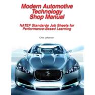 Modern Automotive Technology Shop Manual by Johanson, Chris, 9781590709597