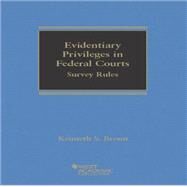Evidentiary Privileges in Federal Courts by Broun, Kenneth, 9781628109597