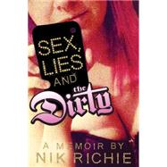 Sex, Lies and the Dirty by Richie, Nik, 9781936239597