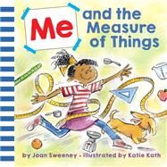 Me and the Measure of Things by Sweeney, Joan; Kath, Katie, 9781984829597