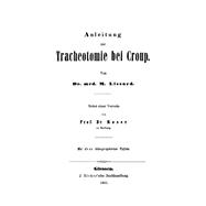 Anleitung zur Tracheotomie bei Croup by M. Lissard, 9783112639597