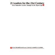 21 Leaders for The 21st Century: How Innovative Leaders Manage in the Digital Age by TROMPENAARS FONS, 9780071589598