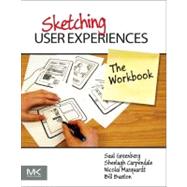 Sketching User Experiences: The Workbook by Greenberg; Carpendale; Marquardt; Buxton, 9780123819598