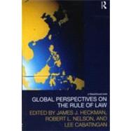 Global Perspectives on the Rule of Law by Heckman; James J., 9780415589598