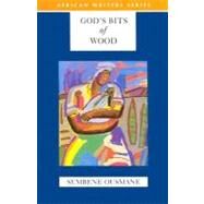 God's Bits Of Wood New Cover by Ousmane, Sembene, 9780435909598