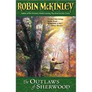 The Outlaws of Sherwood by McKinley, Robin, 9780698119598