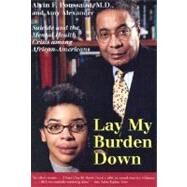 Lay My Burden Down by POUSSAINT, ALVIN F.ALEXANDER, AMY, 9780807009598