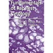 Fundamentals of Pap Test Cytology by Hoda, Rana S., M.D.; Hoda, Syed A., M.D.; Gupta, Prabodh K., 9781588299598