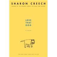 Love That Dog by Creech, Sharon, 9780064409599