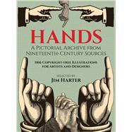 Hands A Pictorial Archive from Nineteenth-Century Sources by Harter, Jim, 9780486249599