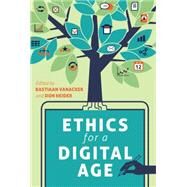 Ethics for a Digital Age by Vanacker, Bastian; Heider, Don, 9781433129599