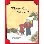 Where Oh Where? by Hines, Marji, 9781508469599