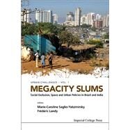 Megacity Slums by Saglio-Yatzimirsky, Marie-Caroline; Landy, Frederic, 9781908979599