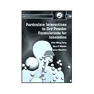 Particulate Interactions in Dry Powder Formulation for Inhalation by Zeng; Xian Ming, 9780748409600