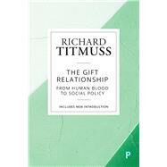 The Gift Relationship by Titmuss, Richard M., 9781447349600