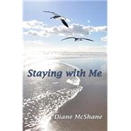 Staying With Me by Mcshane, Diane, 9781502549600
