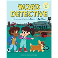 Word Detective Grade 2 by Fisher, Ann Richmond; Selby, Joel; Selby, Ashley, 9781641529600