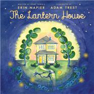 The Lantern House by Napier, Erin; Trest, Adam, 9780316379601