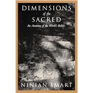 Dimensions of the Sacred by Smart, Ninian, 9780520219601