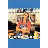 Nathalie Dupree Cooks Great Meals For Busy Days A Cookbook by DUPREE, NATHALIE, 9780609899601