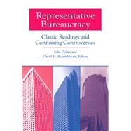Representative Bureaucracy: Classic Readings and Continuing Controversies: Classic Readings and Continuing Controversies by Dolan,Julie, 9780765609601
