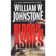 Blood in the Ashes by Johnstone, William W., 9780786019601