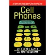Cell Phones Invisible Hazards in the Wireless Age by Carlo, Dr. George; Schram, Martin, 9780786709601