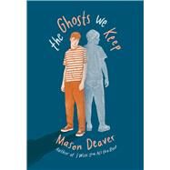 The Ghosts We Keep by Deaver, Mason, 9781338819601