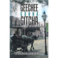 Geechee Gonna Gitcha by McQueeney, W. Thomas, 9781984539601