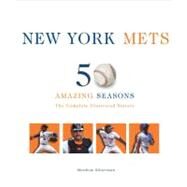 New York Mets The Complete Illustrated History by Silverman, Matthew, 9780760339602