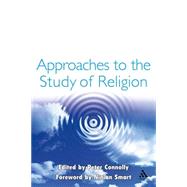 Approaches to the Study of Religion by Connolly, Peter, 9780826459602