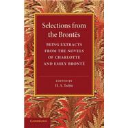 Selections from the Brontes by Bronte, Charlotte; Bronte, Emily; Treble, H. A., 9781107689602