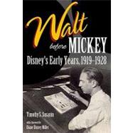 Walt Before Mickey by Susanin, Timothy S.; Miller, Diane Disney, 9781604739602