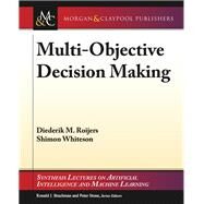 Multi-objective Decision Making by Roijers, Diederik M.; Whiteson, Shimon, 9781627059602
