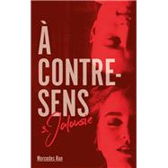 A contre sens - Tome 3 - Jalousie by Mercedes Ron, 9782016269602