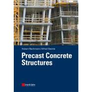 Precast Concrete Structures by Bachmann, Hubert; Steinle, Alfred, 9783433029602