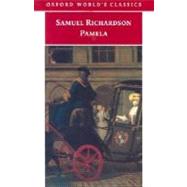 Pamela Or Virtue Rewarded by Richardson, Samuel; Keymer, Thomas; Wakely, Alice, 9780192829603