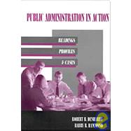 Public Administration in Action by Denhardt, Robert B.; Hammond, Barry R., 9780534159603