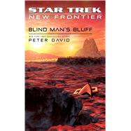 Star Trek: New Frontier: Blind Man's Bluff by David, Peter, 9780743429603