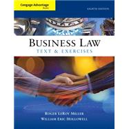 Cengage Advantage Books: Business Law Text and Exercises by Miller, Roger LeRoy; Hollowell, William E., 9781305509603