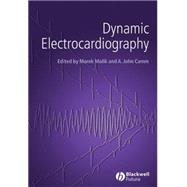 Dynamic Electrocardiography by Malik, Marek; Camm, A. John, 9781405119603